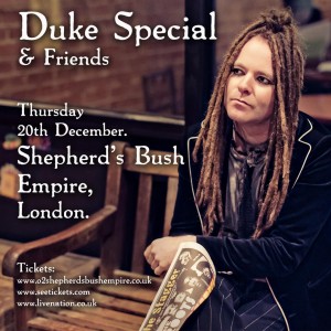 Duke Special, Shepherds Bush Empire Flyer